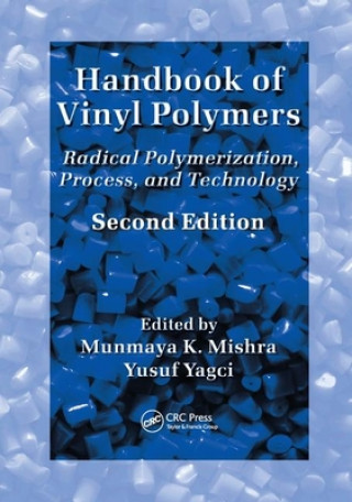 Kniha Handbook of Vinyl Polymers Munmaya Mishra
