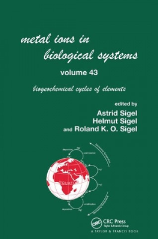 Carte Metal Ions in Biological Systems, Volume 43 - Biogeochemical Cycles of Elements Helmut Sigel
