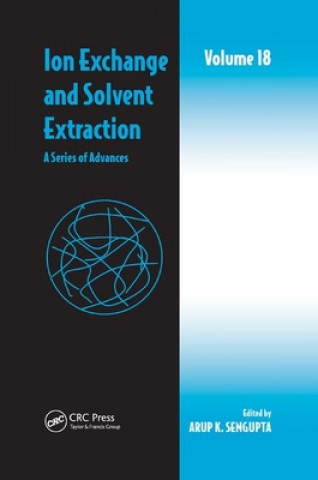 Książka Ion Exchange and Solvent Extraction Arup K. Sengupta