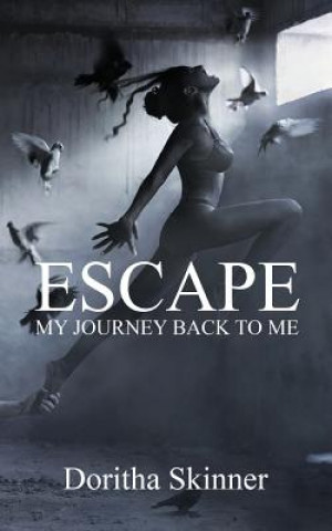 Kniha Escape: My Journey back to Me Doritha Skinner