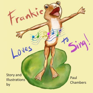 Book Frankie Loves to Sing! Kathy Chambers