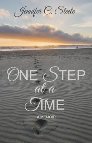 Kniha One Step at a Time: A memoir Jennifer C Steele