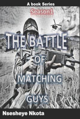 Knjiga The Battle Of Matching Guys: A Book Series Nsesheye Nkota