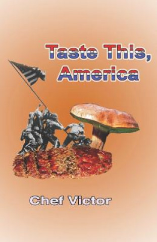 Книга Taste This, America Chef Victor