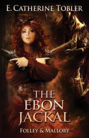 Knjiga The Ebon Jackal E Catherine Tobler
