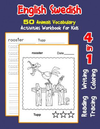 Kniha English Swedish 50 Animals Vocabulary Activities Workbook for Kids: 4 in 1 reading writing tracing and coloring worksheets Irene Nyman