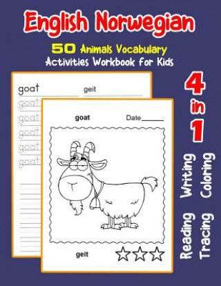 Kniha English Norwegian 50 Animals Vocabulary Activities Workbook for Kids: 4 in 1 reading writing tracing and coloring worksheets Irene Nyman