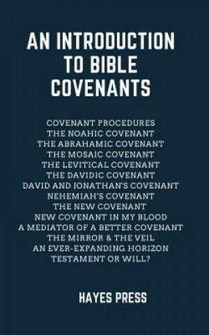 Knjiga An Introduction to Bible Covenants Hayes Press