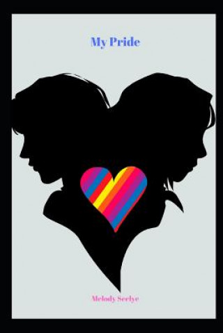 Libro My Pride Melody Seelye
