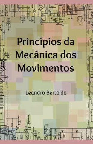 Kniha Princípios da Mecânica dos Movimentos Leandro Bertoldo