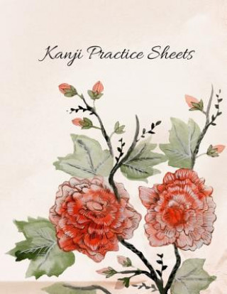 Knjiga Kanji Practice Sheets: Japanese Vintage Red Flower Writing Exercise Book 110 Pages Journal Everyone