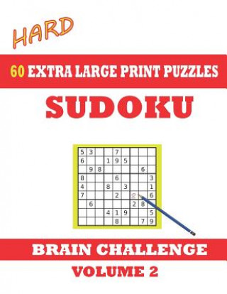 Książka Sudoku 60 Hard Extra Large Print Puzzles - Volume 2: With solutions. Easy-to-see font, one full page per game. Large size paperback Windmill Bay Books