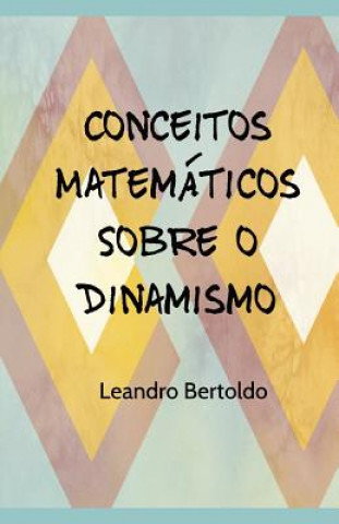 Carte Conceitos Matemáticos Sobre o Dinamismo Leandro Bertoldo