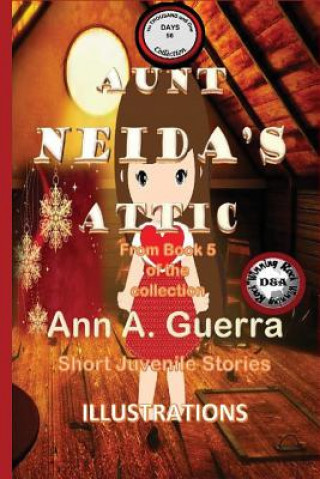 Kniha Aunt Neida's Attic: Story No. 58 MS Ann a Guerra