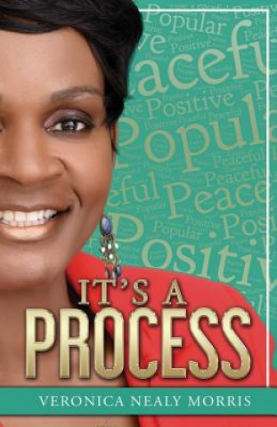 Knjiga It's A Process! Veronica Nealy-Morris