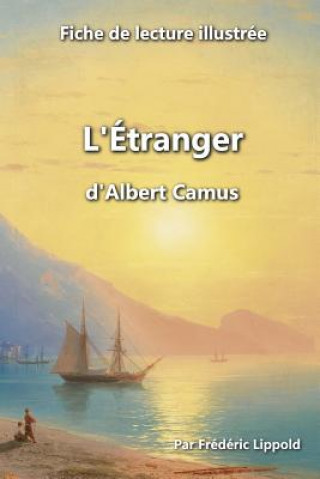 Kniha Fiche de lecture illustree - L'Etranger, d'Albert Camus Frederic Lippold