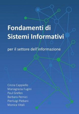 Könyv Fondamenti di Sistemi Informativi: per il settore dell'informazione Cinzia Cappiello