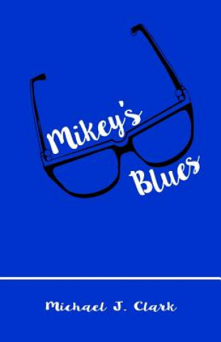 Książka Mikey's Blues Michael J Clark