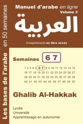 Kniha Manuel d'arabe en ligne - Semaines 6 7: Apprentissage en autonomie - petit format Ghalib Al-Hakkak