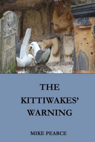 Knjiga The Kittiwakes' Warning Dr Mike Pearce