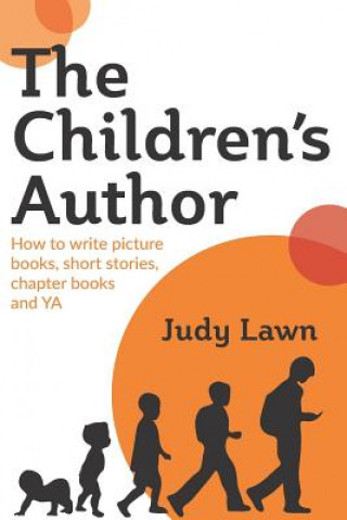 Libro The Children's Author: How to write picture books, short stories, chapter books and YA Gabrielle Schollum