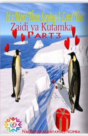 Book More Than Saying 3: Zaidi YA Kutamka 3 Mrs Naomi Mwakanyamale Ng'imba