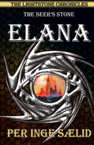 Kniha Elana (The Seer's Stone) The Lightstone Chronicles, Book 2 Per Inge Slid