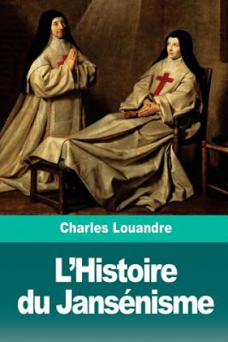 Kniha L'Histoire du Jansénisme Charles Louandre