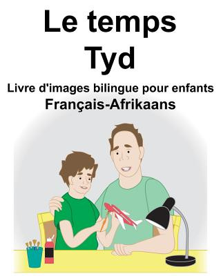 Kniha Français-Afrikaans Le temps/Tyd Livre d'images bilingue pour enfants Suzanne Carlson