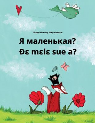 Könyv YA Malen'kaya? de Mele Sue A?: Russian-Ewe: Children's Picture Book (Bilingual Edition) Philipp Winterberg
