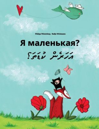 Kniha YA Malen'kaya? Sev Yxin?: Russian-Dhivehi: Children's Picture Book (Bilingual Edition) Philipp Winterberg