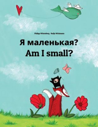 Książka Ya malen'kaya? Am I small?: Russian-English: Children's Picture Book (Bilingual Edition) Philipp Winterberg