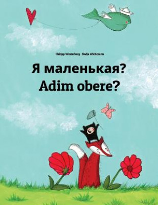 Kniha YA Malen'kaya? Adim Obere?: Russian-Igbo: Children's Picture Book (Bilingual Edition) Philipp Winterberg