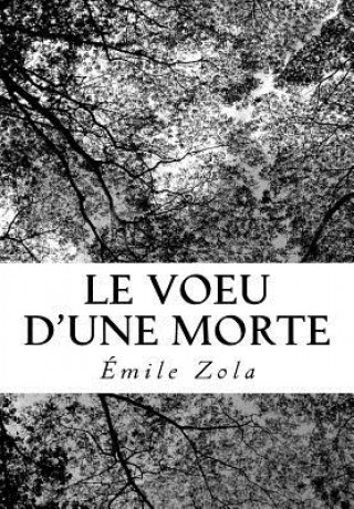 Carte Le Voeu d'Une Morte Émile Zola