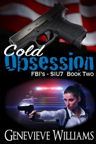 Knjiga Cold Obsession: FBI's SIU7 Book Two Genevieve Williams