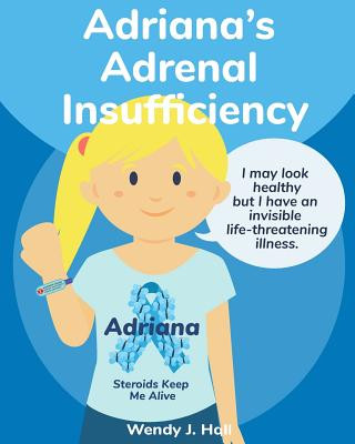 Knjiga Adriana's Adrenal Insufficiency Wendy J Hall