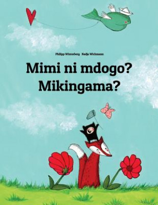 Kniha Mimi Ni Mdogo? Mikingama?: Swahili-Greenlandic (Kalaallisut): Children's Picture Book (Bilingual Edition) Philipp Winterberg