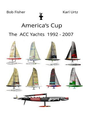 Book America's Cup The ACC Yachts 1992 - 2007 Bob Fisher