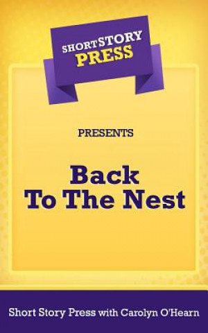 Book Short Story Press Presents Back to the Nest Short Story Press