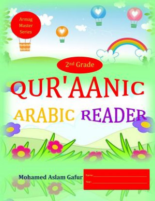 Knjiga Qur'aanic Arabic Reader Second Grade Mohamed Aslam Gafur