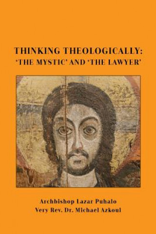 Książka Thinking Theologically: 'The Mystic' and 'the Lawyer Lazar Puhalo