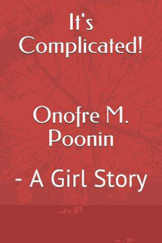 Carte It's Complicated!: - A Girl Story Onofre MC Poonin