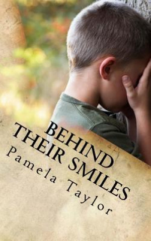 Kniha Behind Their Smiles: An Adoptive Mother's Journey to Mover Her Family From Trauma to Triumph Pamela Taylor