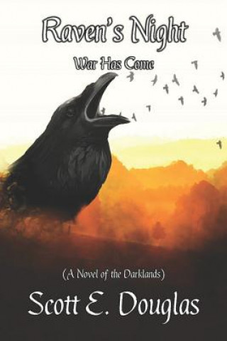 Knjiga Raven's Night: War Has Come Scott E Douglas