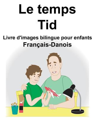 Livre Français-Danois Le temps/Tid Livre d'images bilingue pour enfants Suzanne Carlson