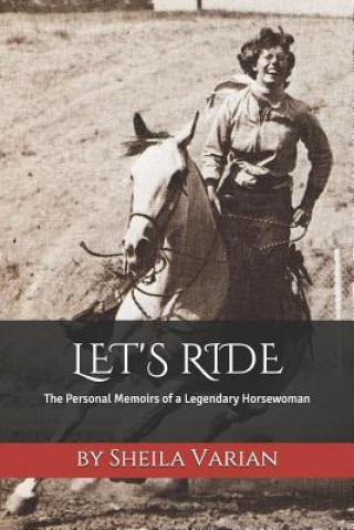 Βιβλίο Let's Ride: The Personal Memoirs of a Legendary Horsewoman Evie Tubbs Sweeney