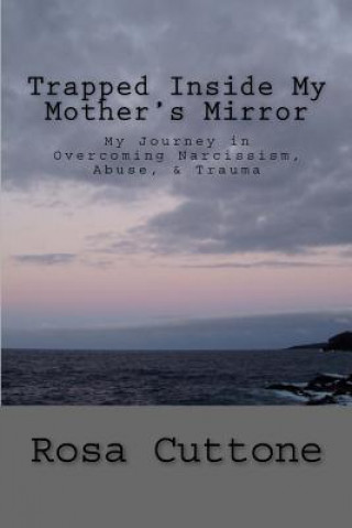Knjiga Trapped Inside My Mother's Mirror Gregory M Smith