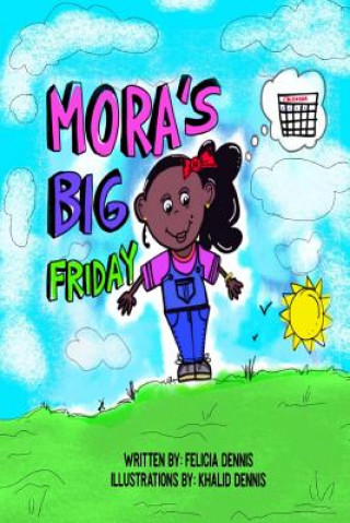 Kniha Mora's Big Friday Khalid E Dennis