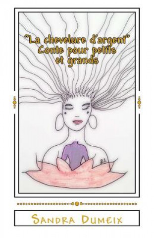 Kniha La chevelure d'argent Miss Sandra Dumeix