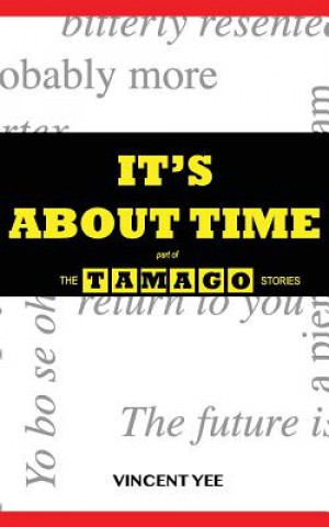 Carte It's About Time: part of The Tamago Stories Vincent Yee